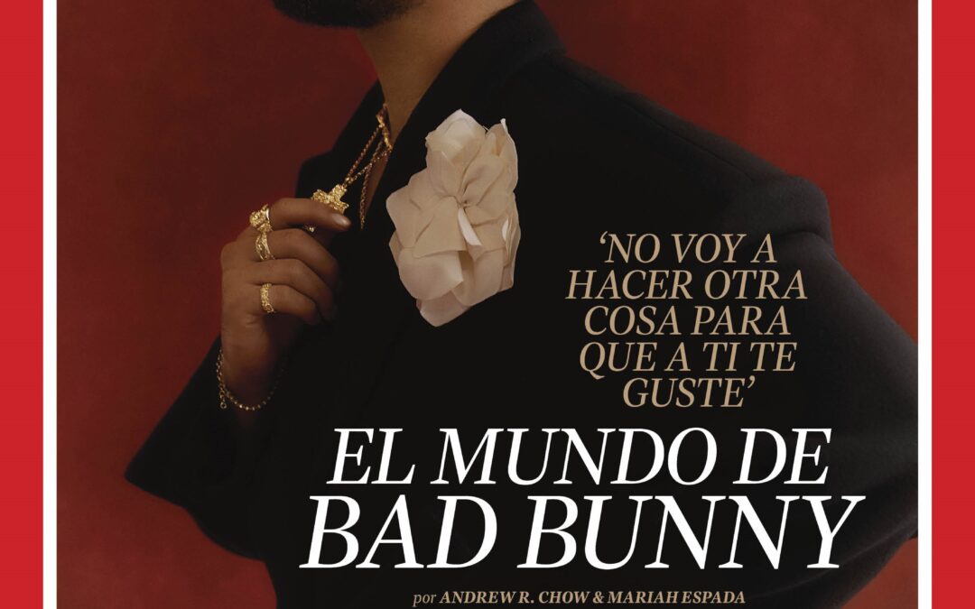 Time pone a Bad Bunny en su portada y, por primera vez, es en español
