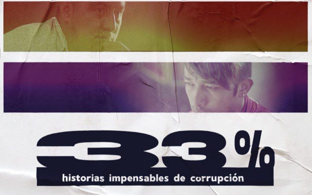 «33%, historias impensables de corrupción» llega a Cinépolis klic