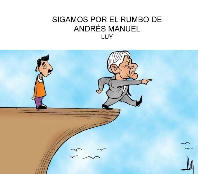 SIGAMOS POR EL RUMBO DE ANDRÉS MANUEL