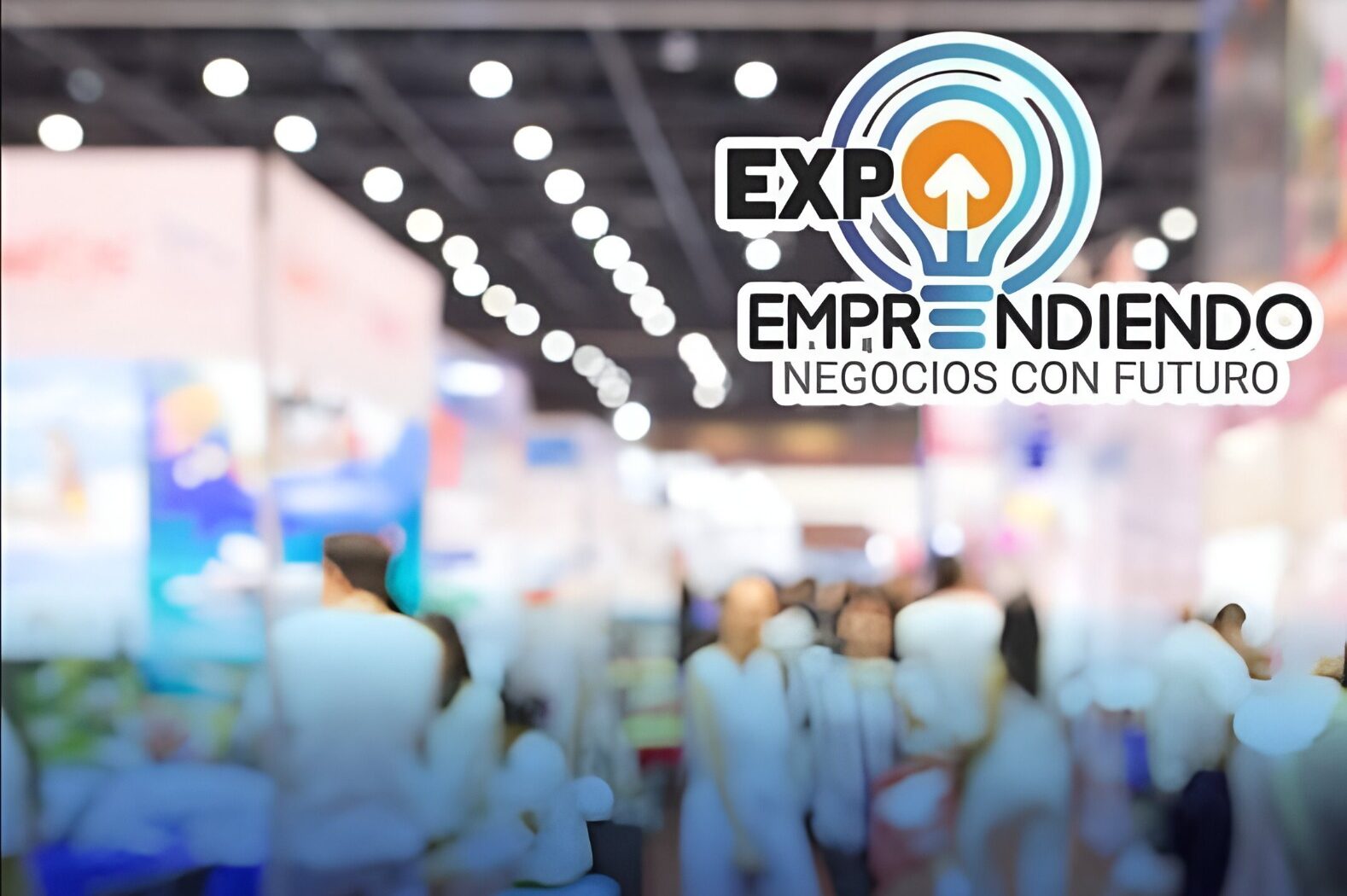 Expo Emprendiendo Negocios con Futuro 2024; ¡Despierta tu espíritu emprendedor!